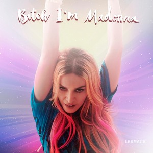 Bitch I'm Madonna - Madonna Fan Made Covers