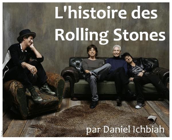 histoire des Rolling Stones par Daniel Ichbiah