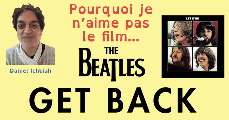 Pourquoi je n'aime pas le film Get Back